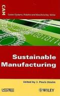 Sustainable Manufacturing di J. Paulo Davim edito da ISTE Ltd.