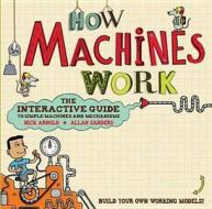 How Machines Work di Allan (Illustrator) Sanders edito da Templar Publishing