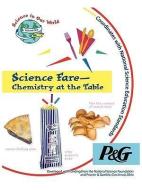 Science Fare-Chemistry at the Table edito da TERRIFIC SCIENCE PR