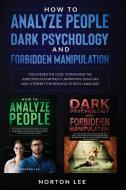 How To Analyze People, Dark Psychology A di NORTON LEE edito da Lightning Source Uk Ltd