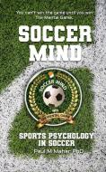Soccer Mind di Paul Maher Ph D edito da DREAMENGINE MEDIA LTD