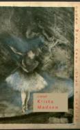 Degas Must Have Loved a Dancer di Krista Madsen edito da Livingston Press (AL)