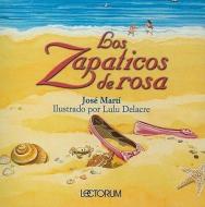 Los Zapaticos de Rosa di Jose Marti edito da Lectorum Publications