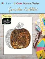 Garden Edibles edito da Learn & Color Books