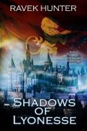 Shadows of Lyonesse: Worlds of Atlantis di Ravek Hunter edito da LIGHTNING SOURCE INC
