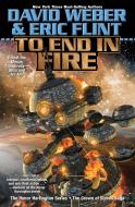 To End in Fire: Volume 4 di David Weber, Eric Flint edito da BAEN