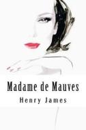 Madame de Mauves di Henry James edito da Createspace Independent Publishing Platform
