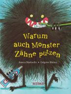 Warum auch Monster Zähne putzen di Jessica Martinello edito da Midas Verlag Ag
