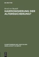 Harmonisierung der Alterssicherung? di Bernd Von Maydell edito da De Gruyter
