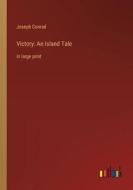 Victory: An Island Tale di Joseph Conrad edito da Outlook Verlag
