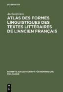 Atlas des formes linguistiques des textes littéraires de l'ancien français di Anthonij Dees edito da De Gruyter