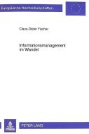 Informationsmanagement im Wandel di Claus-Dieter Fischer edito da Lang, Peter GmbH