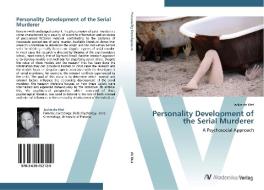 Personality Development of the Serial Murderer di Jackie de Wet edito da AV Akademikerverlag