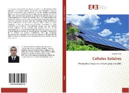 Cellules Solaires di Beddiaf Zaidi edito da Editions universitaires europeennes EUE