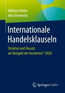 Internationale Handelsklauseln di Winfried Müller, Udo Steinmetz edito da Springer-Verlag GmbH