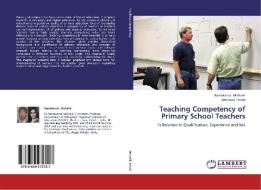 Teaching Competency of Primary School Teachers di Ramakanta Mohalik, Srutirupa Panda edito da LAP Lambert Academic Publishing