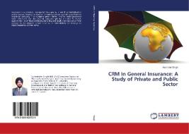 Crm In General Insurance: A Study Of Pri di AMRINDER SINGH edito da Lightning Source Uk Ltd