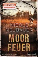 Moorfeuer di Nicole Neubauer edito da Blanvalet Taschenbuchverl