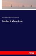 Goethes Briefe an Soret di Johann Wolfgang von Goethe, Hermann Uhde edito da hansebooks