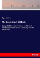 The Dungeons of Old Paris di Tighe Hopkins edito da hansebooks
