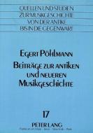 Beiträge zur antiken und neueren Musikgeschichte di Egert Pöhlmann edito da Lang, Peter GmbH