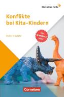 Die kleinen Hefte / Konflikte bei Kita-Kindern di Christa Schäfer edito da Verlag an der Ruhr GmbH