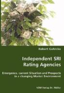 Independent Sri Rating Agencies di Robert Gehrcke edito da Vdm Verlag Dr. Mueller E.k.