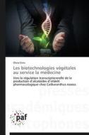 Les biotechnologies végétales au service la médecine di Olivia Ginis edito da PAF