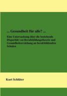 Gesundheit Fur Alle? ... di Kurt Schl Ter edito da Books On Demand