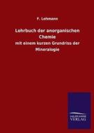 Lehrbuch der anorganischen Chemie di F. Lehmann edito da TP Verone Publishing