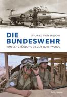 Die Bundeswehr di Wilfried von Bredow edito da Bebra Verlag