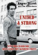 United & Strong di Roger Miret edito da Iron Pages Verlag
