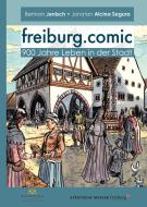 freiburg.comic di Bertram Jenisch, Jonatan Alcina Segura edito da Regionalkultur Verlag