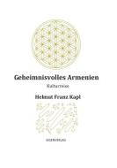 Geheimnisvolles Armenien di Helmut Franz Kapl edito da Morawa Lesezirkel