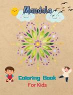 Mandala Coloring Book For Kids di Stacy Steveson edito da Stacy Steveson