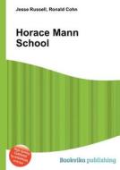 Horace Mann School edito da Book On Demand Ltd.
