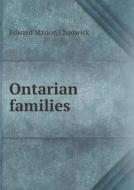 Ontarian Families di Edward Marion Chadwick edito da Book On Demand Ltd.