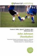 John Johnson (footballer) edito da Alphascript Publishing