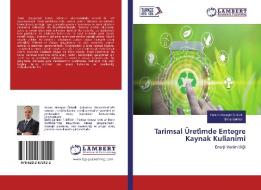 Tarimsal Üreti¿mde Entegre Kaynak Kullanimi di Hasan Huseyin Ozturk, Baris Çarikci edito da LAP Lambert Academic Publishing