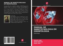 MANUAL DE NANOTECNOLOGIA EM ODONTOLOGIA di Kanchi Jain, Amil Sharma, Arpit Sikri edito da Edições Nosso Conhecimento