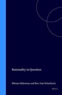 Rationality in Question: On Eastern and Western Views of Rationality di Biderman, Scharfstein edito da BRILL ACADEMIC PUB