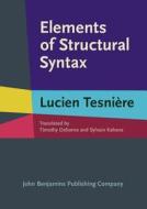 Elements of Structural Syntax di Lucien Tesniere edito da John Benjamins Publishing Co