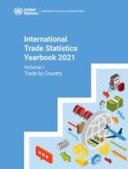 International Trade Statistics Yearbook 2021, Volume I di United Nations Department for Economic and Social Affairs edito da United Nations