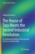 The House of Tata Meets the Second Industrial Revolution di Chikayoshi Nomura edito da Springer Singapore
