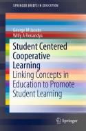 Student Centered Cooperative Learning di George M Jacobs, Willy A Renandya edito da Springer Singapore