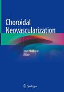Choroidal Neovascularization edito da SPRINGER NATURE