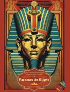 Faraones de Egipto - Libro de colorear para entusiastas de la antigua civilización egipcia di Ancient World Editions edito da Blurb