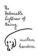The Unbearable Lightness of Being di Milan Kundera edito da HARPERCOLLINS