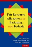 Fair Resource Allocation and Rationing at the Bedside di Marion Danis edito da OUP USA