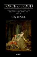 Force or Fraud di Toni Bowers edito da PRACTITIONER LAW